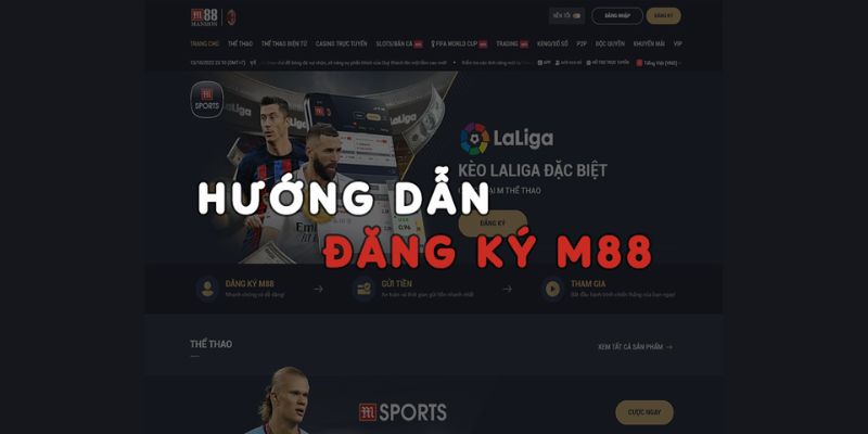 Hướng dẫn m88 đăng ký trên điện thoại và máy tính